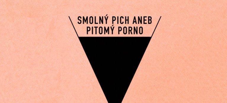 Smolný pich aneb pitomý porno – erotická komédia